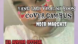 Ndir Mabghit  gambus cover Lia Aurora feat Asyauqie Gambus Band Indonesia [upl. by Adila177]