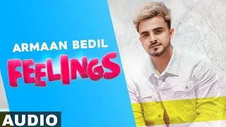 Feelings Full Audio  Armaan Bedil  Bachan Bedil  Daljit Chitti  Latest Punjabi Songs 2019 [upl. by Enehs368]