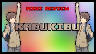 MINI REVIEW  Kabukibu [upl. by Nimref]