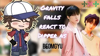 • Gravity falls react to Dipper as Choi Beomgyu  ENG RUS  ships   by blue berry [upl. by Akialam]