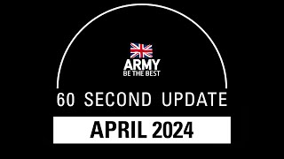 April 2024  60Second Update  British Army [upl. by Eednak]