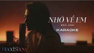 Nhớ Về Em Karaoke  MoodShow  Bảo Anh [upl. by Harold]