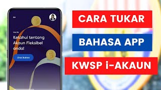 Cara Tukar Tetapan Bahasa Aplikasi KWSP i Akaun Ke Bahasa Melayu Atau English [upl. by Ahsenat]