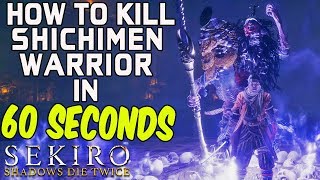 SEKIRO BOSS GUIDES  How To Easily Kill Shichimen Warrior In 60 Seconds [upl. by Anairo]