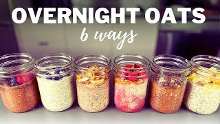 OVERNIGHT OATS » 6 Flavours for Easy amp Healthy Breakfast Meal Prep [upl. by Marjory264]