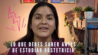 Lo Que Debes Saber Antes De Estudiar Obstetricia [upl. by Hamlen]