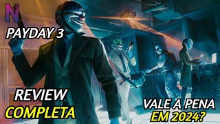 REVIEW PAYDAY 3 2024  VALE A PENA AGORA [upl. by Kisor]