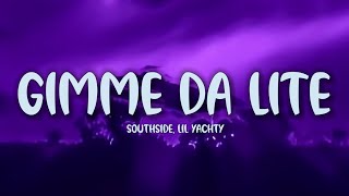 Southside Lil Yachty  Gimme Da Lite Lyrics [upl. by Elihu]