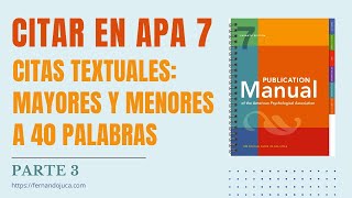 Normas APA 7ma Edición Citas Textuales Menores y Mayores a 40 Palabras [upl. by Nolat]