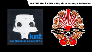 KAZIK NA ŻYWO  Mój dom to moja twierdza OFFICIAL AUDIO [upl. by Rammaj]