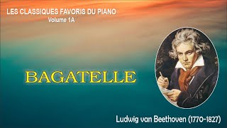 BAGATELLE – Ludwig Van Beethoven [upl. by Oisinoid]