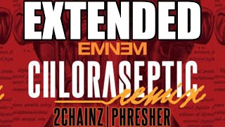 Eminem  Chloraseptic EXTENDED ft Phresher amp 2 Chainz [upl. by Kimball]