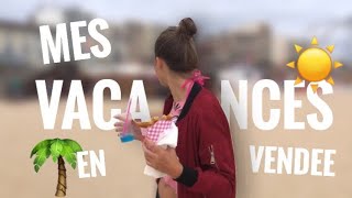 Mes vacances en Vendée [upl. by Cinimmod162]