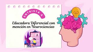 Entrevista a Educadora Diferencial con mención en neurociencias [upl. by Tratner]