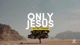 Casting Crowns  Only Jesus Lyrics [upl. by Anohr]