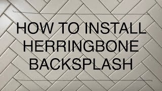 HOW TO INSTALL A KITCHEN HERRINGBONE TILE BACKSPLASH THE EASY WAY HERRINGBONE TILE WALL [upl. by Feola]