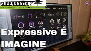 SUPERBOOTH 2021 Expressive É  Imagine Physical Modelling Instrument [upl. by Mamoun225]