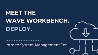 Meet the Wave Workbench  DEPLOY [upl. by Andert]