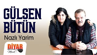 GÜLSEN BÜTÜN  NAZLI YARİM [upl. by Packston]