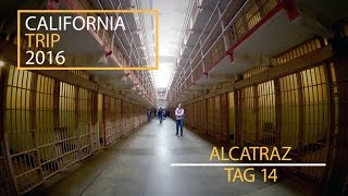 CALIFORNIA VLOG 14  Alcatraz  Falls ich nicht zurück komme… Deutsch HD [upl. by Ahsatam]