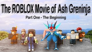 The ROBLOX Movie of Ash Greninja  Part One  The Beginning [upl. by Llertram]