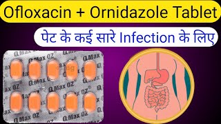 Qmax Oz Tablet Use Dose Side Effects Precaution In Hindi Ofloxacin And Ornidazole Tablet Review [upl. by Airlee]