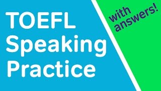 TOEFL Speaking Practice Test with Answers  Question 2 [upl. by Kcirneh]