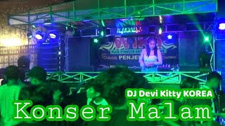 UFDATE NEW KONSERT MALAM LIVE FULL DJ DEVI KITTY KOREA OT WIKA SANG PENJELAJAH SUMSEL [upl. by Cia269]