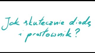 Mostek Graetza Układ Gretza Prostownik dwupołówkowy Dioda [upl. by Starlene]