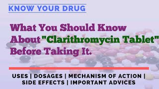 Clarithromycin Tablet Uses Dosage Mechanism of Action Side Effects amp Important Advice [upl. by Kilmarx]