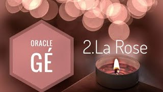 🌹2LA ROSE  ORACLE GÉ  SIGNIFICATION [upl. by Christensen570]