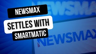 Newsmax Settles Defamation Lawsuit With Smartmatic [upl. by Robinet]