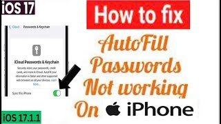 How to Fix AutoFill Passwords Not Working on iPhone After update iOS 17 [upl. by Tenaej]