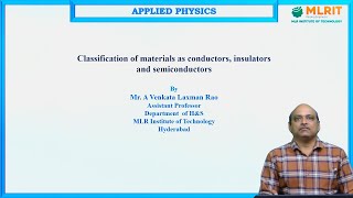 LEC02 AP Classification of materials as conductors insulators and SC by Mr A Venkata Laxman Rao [upl. by Terrye]