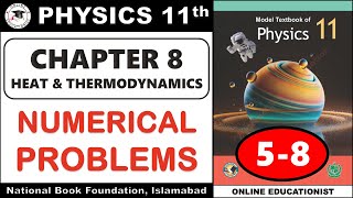 Numerical Problems  Chapter 8  Heat amp Thermodynamics  Physics 11th  National Book Foundation [upl. by Ronnica]