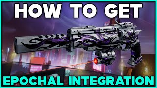 DESTINY 2 How To Get EPOCHAL INTEGRATION Legendary Hand Cannon [upl. by Acisej434]