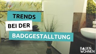 Tipps zur Badgestaltung  das sind die neuen Trends im Bad [upl. by Sitof857]