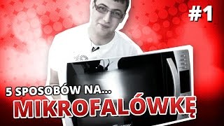 5 sposobów na MIKROFALÓWKĘ [upl. by Madea178]