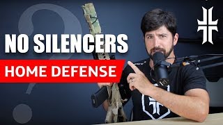 NO SILENCERS for Home Defense [upl. by Nerok]