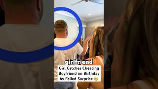 Girl Catches Cheating Boyfriend on Birthday by Failed Surprise 😬 [upl. by Hakeber822]