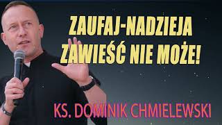 💪ks Dominik Chmielewski 👉ZaufajNadzieja zawieść nie może👈😇 [upl. by Anirac497]