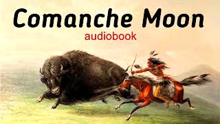 Comanche Moon audiobook chapter 28 BEST WESTERN [upl. by Joycelin711]