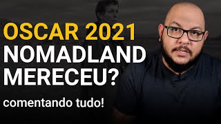 OSCAR 2021 Nomadland mereceu  Comentando os vencedores [upl. by Arihsan]