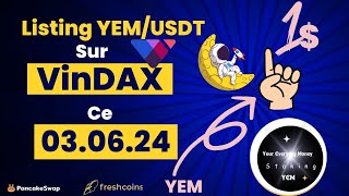 Listing YEMUSDT ce 03062024 sur VinDAX Bientôt la pièce à 1 Le compte à rebours a commencé [upl. by Reniar]