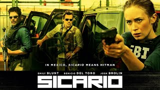 Sicario 2015 Movie  Emily Blunt Benicio del Toro Josh Brolin Daniel K  Review and Facts [upl. by Zwart106]