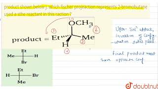 Theback sideattack on  bromobutan by methoxide CH3O gives the product shown below j [upl. by Nomar517]