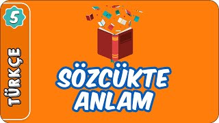 Sözcükte Anlam1  5Sınıf Türkçe evokul Kampı [upl. by Eelibuj]