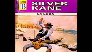 La Lobaaudiolibro de vaquerosSilver Kane [upl. by Lafleur]