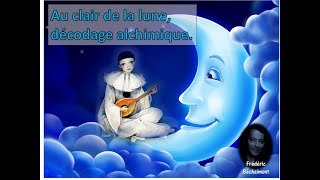 au clair de la lune décodage alchimique [upl. by Titania]