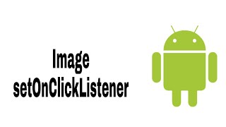 Anddroid Beginner ImageView setOnclickListener Android [upl. by Kessia]